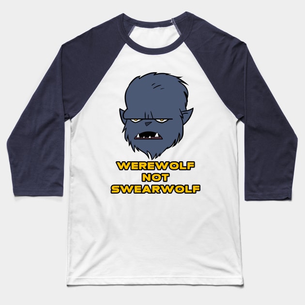 Werewolf not Swearwolf Baseball T-Shirt by MobiusTees